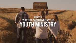 How to Partner with Parents in Youth Ministry
